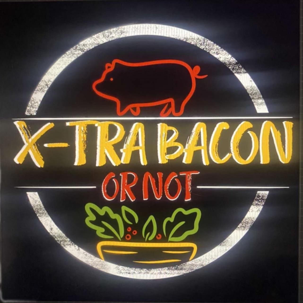 X-tra Bacon or Not Restaurant